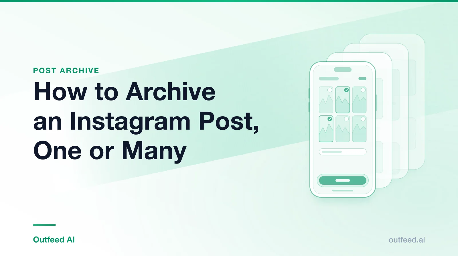 Title card reading 'How to Archive an Instagram Post, One or Many' with a phone outline and layered screens on an emerald gradient