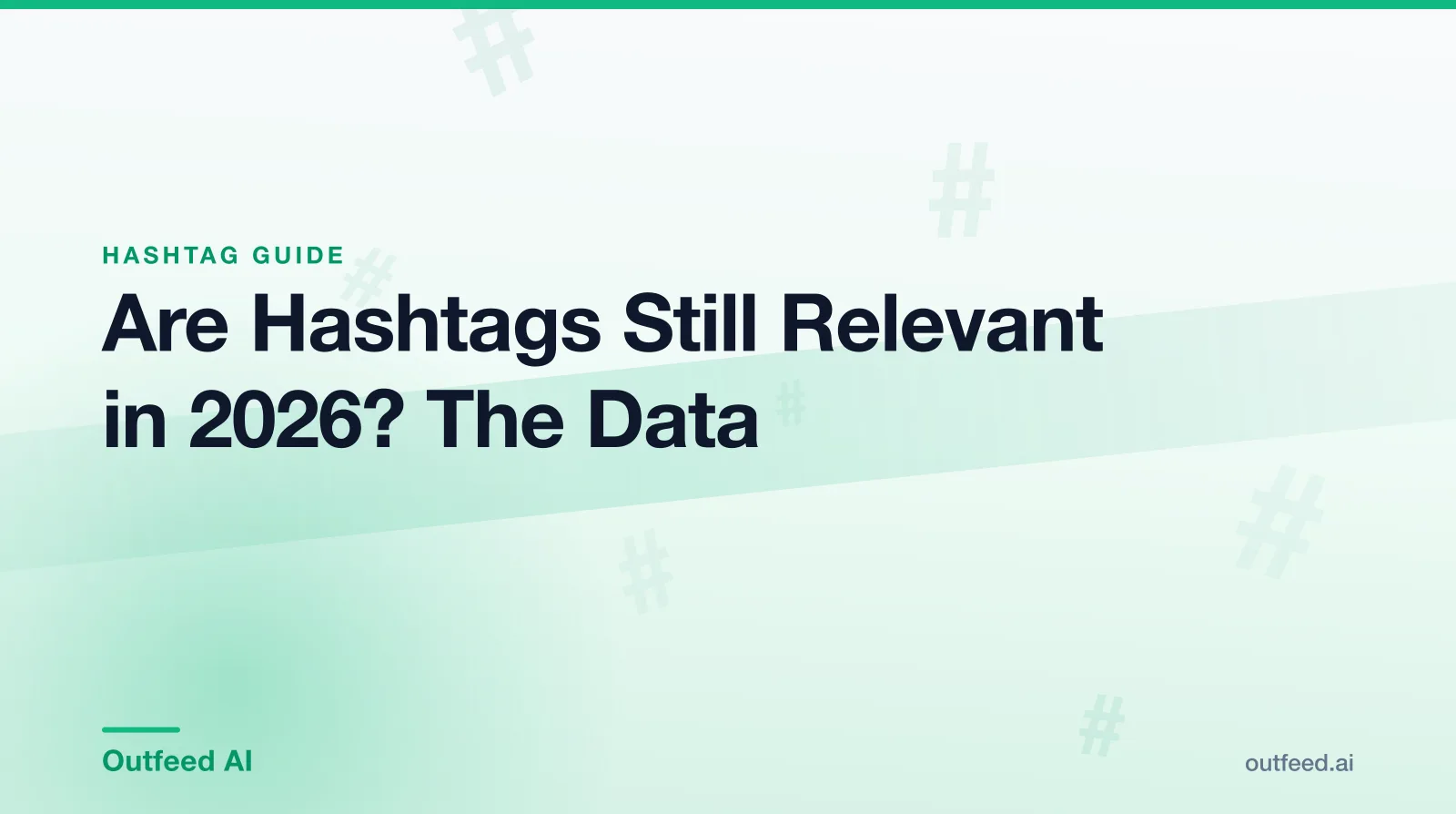 Chart answering are hashtags still relevant with a verdict for each of seven social platforms in 2026