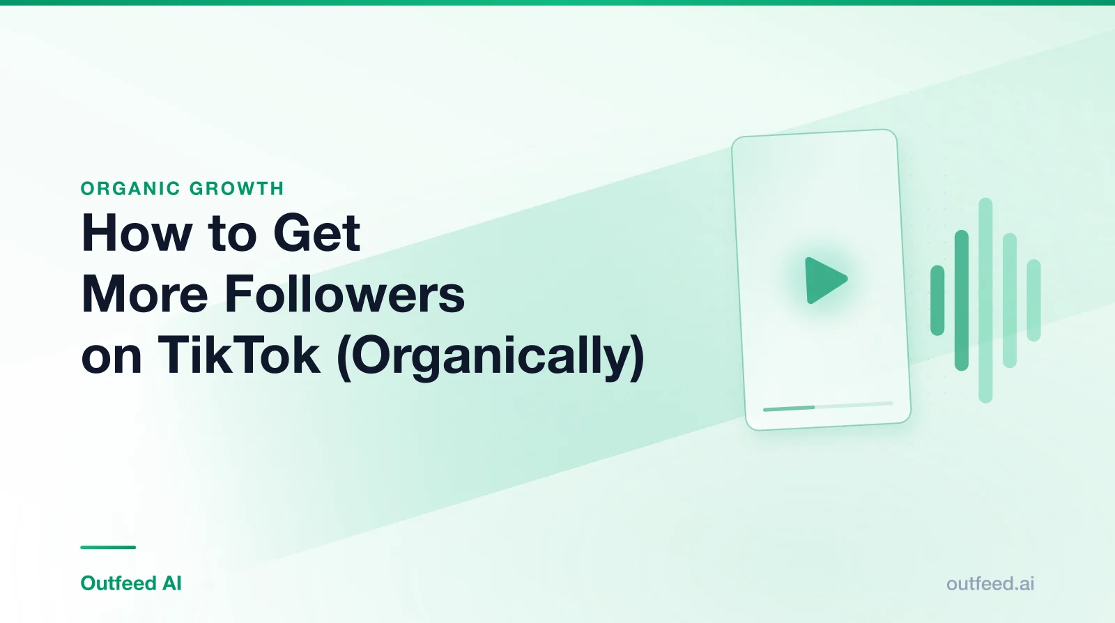 Title card reading 'How to Get More Followers on TikTok (Organically)' with a vertical video frame and sound waves on an emerald gradient