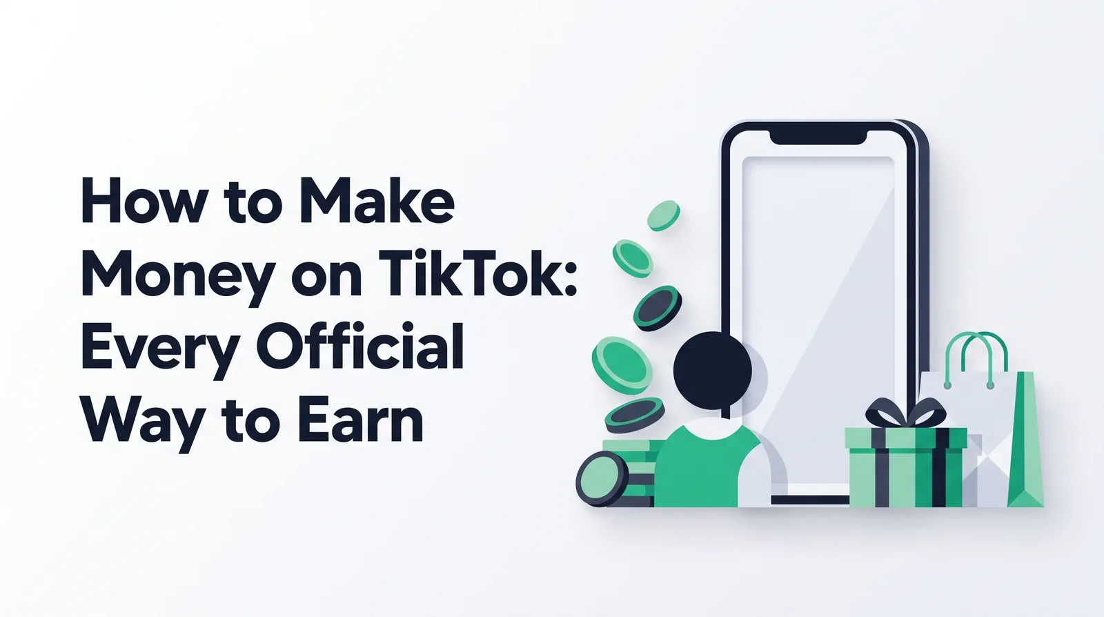 Illustration of a vertical phone frame with falling emerald coins, a faceless figure, a gift box and a shopping bag, with the title 'How to Make Money on TikTok: Every Official Way to Earn'