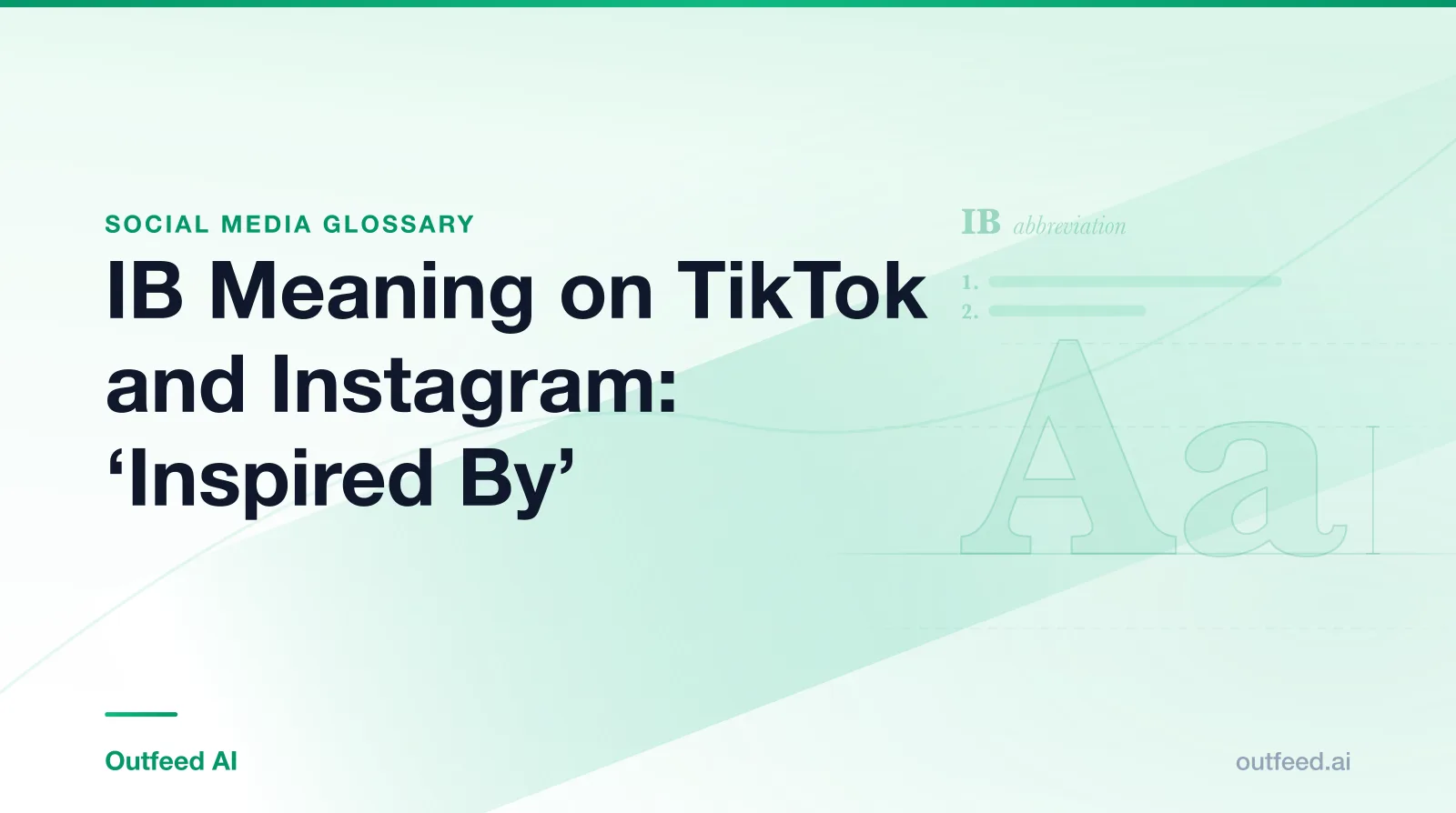 Title card reading IB Meaning on TikTok and Instagram: 'Inspired By', from the Outfeed AI social media glossary, with a dictionary-style entry for IB