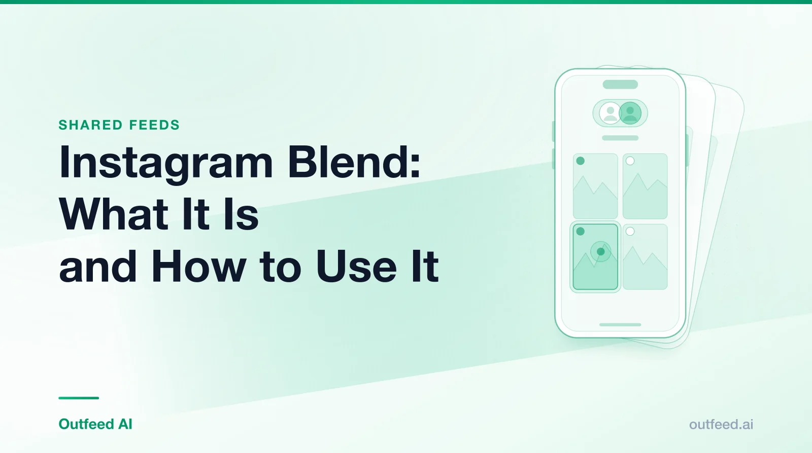 Title card reading 'Instagram Blend: What It Is and How to Use It' with a phone outline and layered screens on an emerald gradient