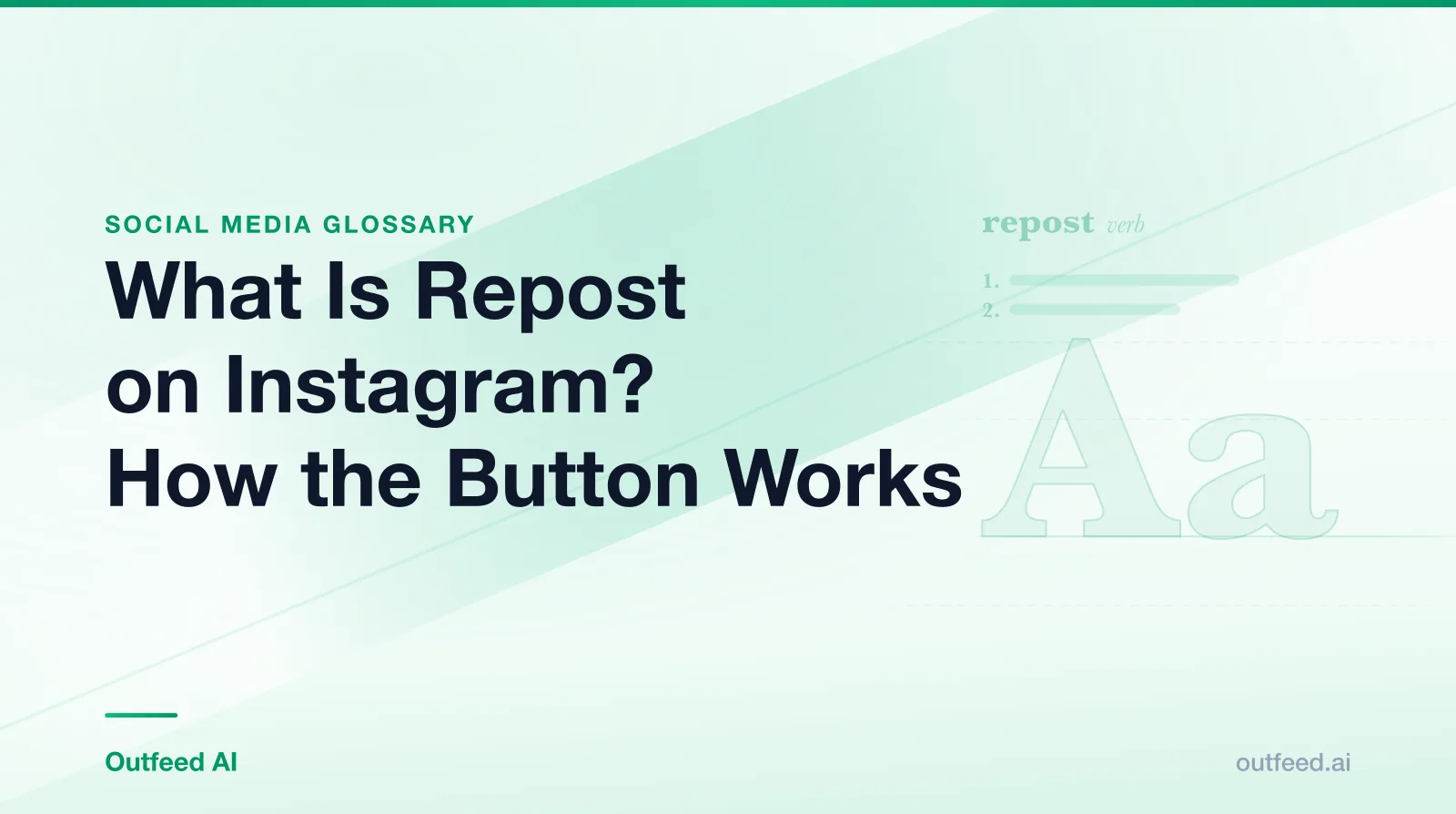 Title card reading What Is Repost on Instagram? How the Button Works, from the Outfeed AI social media glossary, with a dictionary-style entry for repost