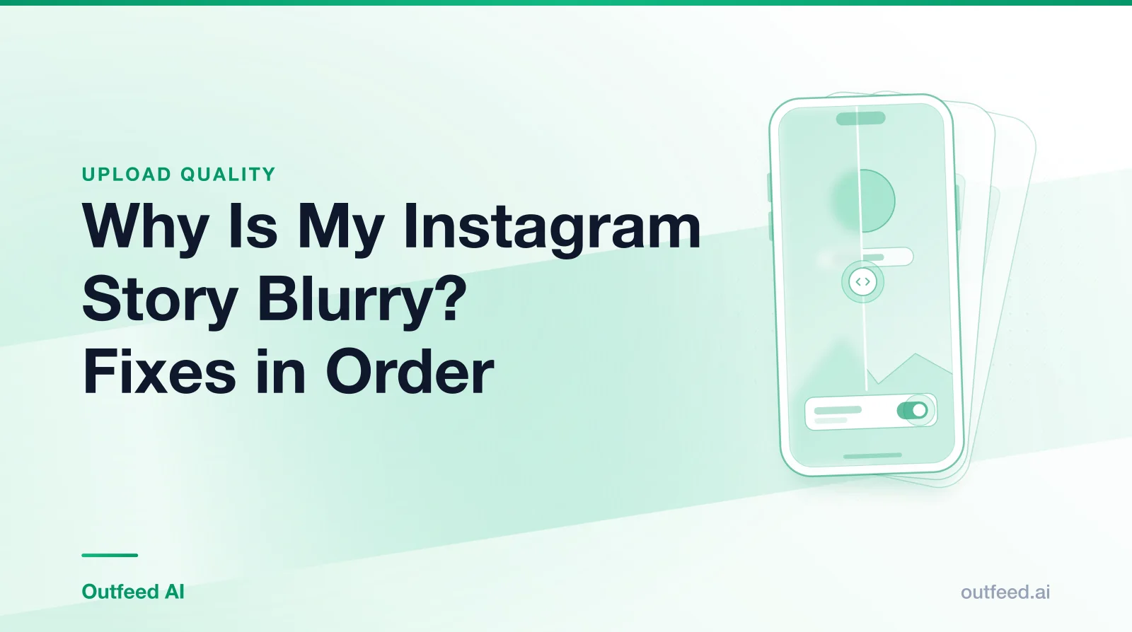 Title card reading 'Why Is My Instagram Story Blurry? Fixes in Order' with a phone outline and layered screens on an emerald gradient