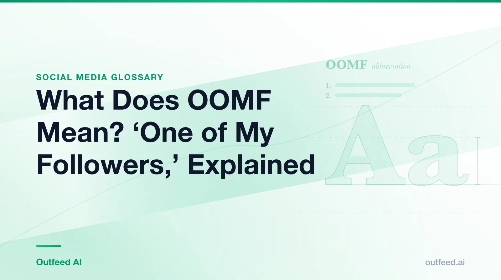 Title card reading What Does OOMF Mean? 'One of My Followers,' Explained, from the Outfeed AI social media glossary, with a dictionary-style entry for OOMF