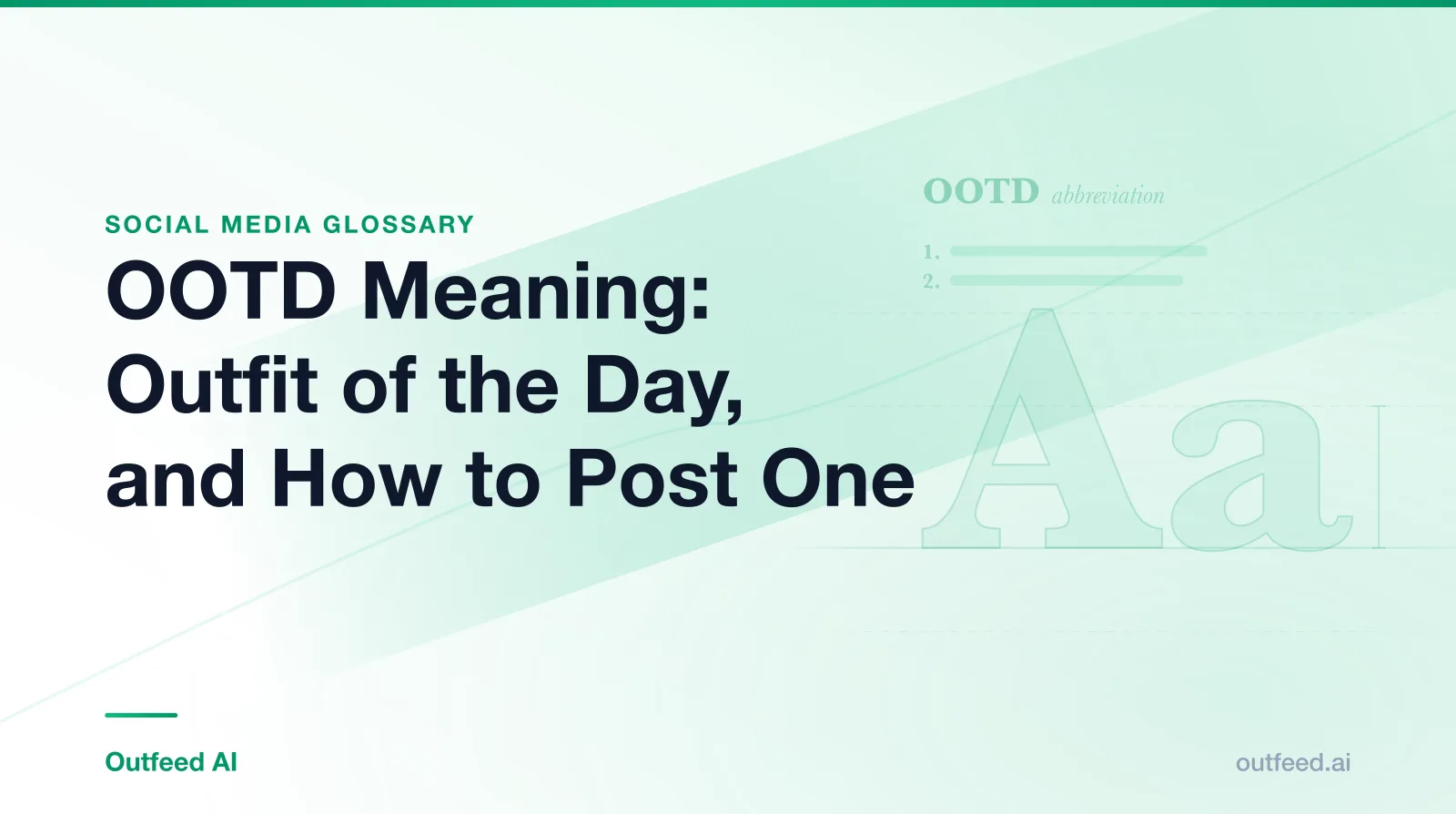 Title card reading OOTD Meaning: Outfit of the Day, and How to Post One, from the Outfeed AI social media glossary, with a dictionary-style entry for OOTD
