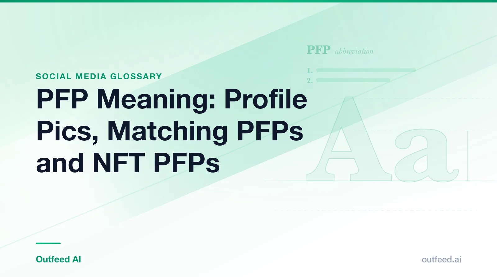 Title card reading PFP Meaning: Profile Pics, Matching PFPs and NFT PFPs, from the Outfeed AI social media glossary, with a dictionary-style entry for PFP