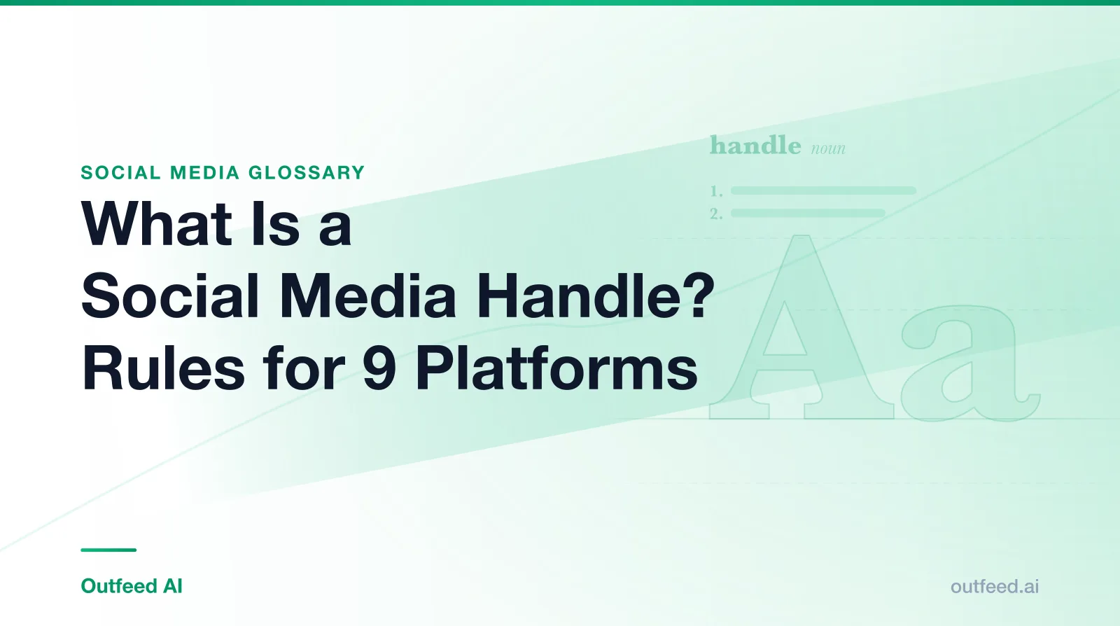 Title card reading What Is a Social Media Handle? Rules for 9 Platforms, from the Outfeed AI social media glossary, with a dictionary-style entry for handle