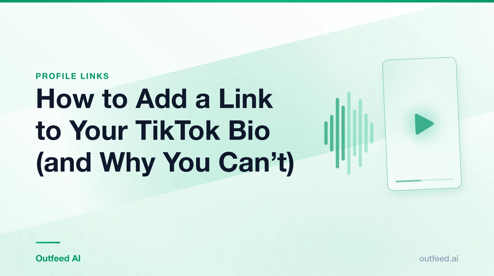 Title card reading 'How to Add a Link to Your TikTok Bio (and Why You Can't)' with a vertical video frame and sound waves on an emerald gradient