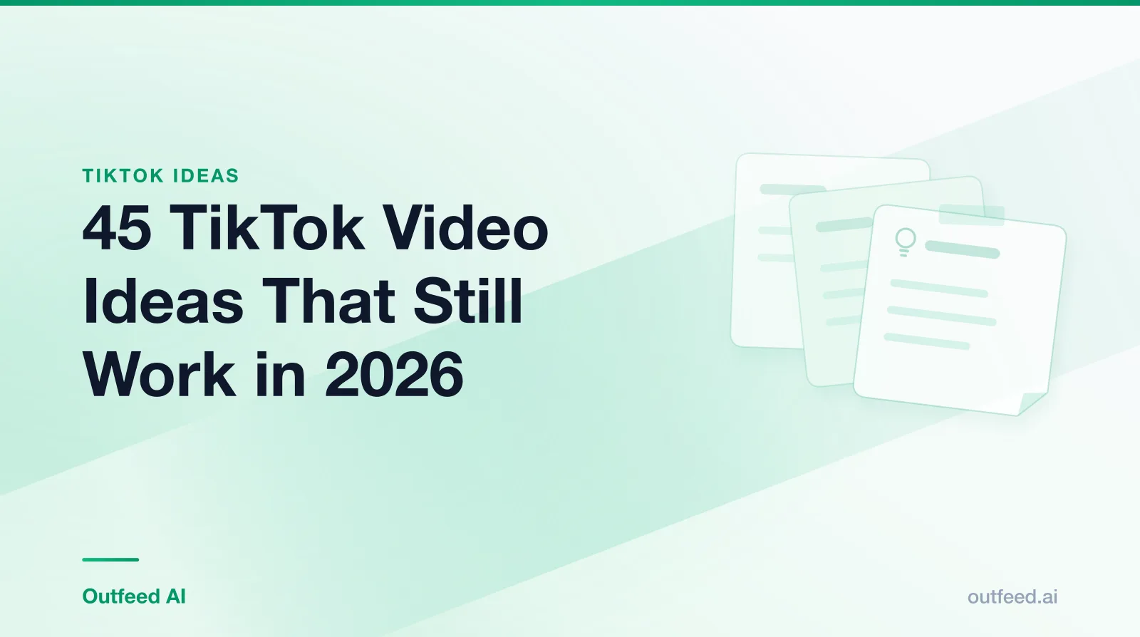 Title card reading '45 TikTok Video Ideas That Still Work in 2026' with stacked idea cards on an emerald gradient