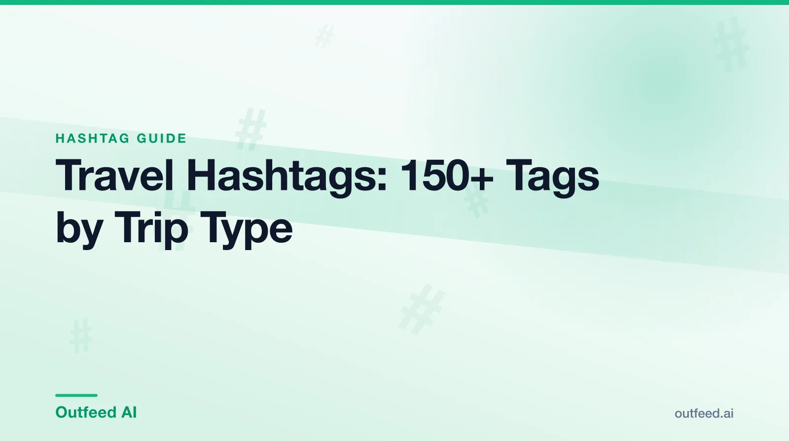 Travel hashtags shown on a phone next to a packed backpack and a map, grouped by trip type