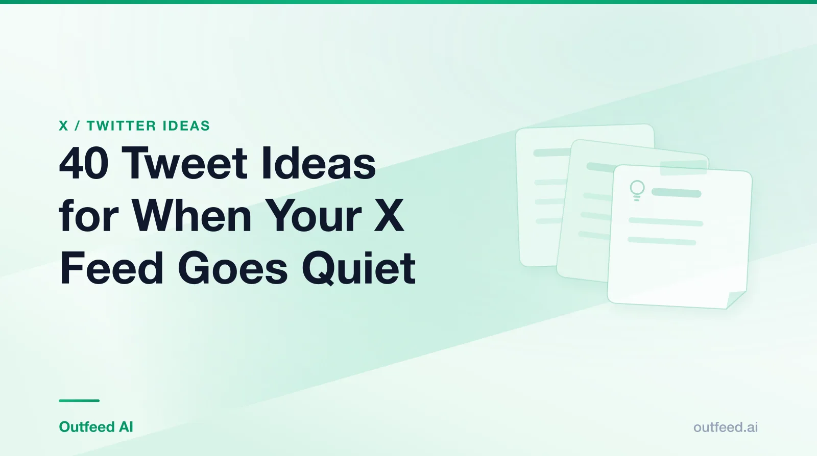 Title card reading '40 Tweet Ideas for When Your X Feed Goes Quiet' with stacked idea cards on an emerald gradient