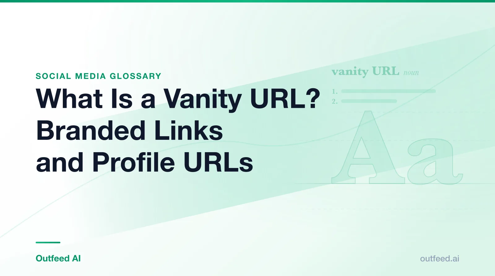 Title card reading What Is a Vanity URL? Branded Links and Profile URLs, from the Outfeed AI social media glossary, with a dictionary-style entry for vanity URL