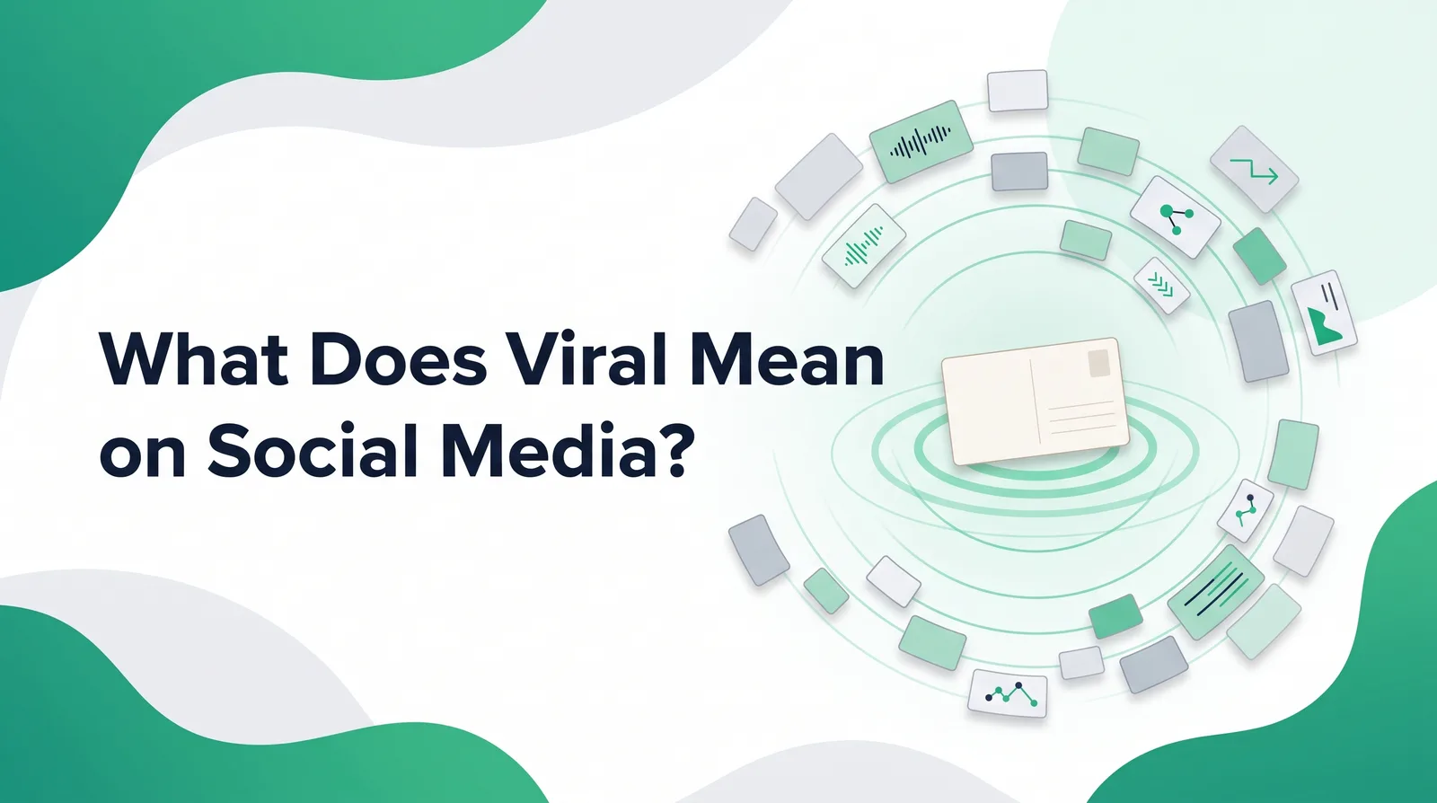 Illustration of a blank card at the centre of emerald ripple rings, with many small cards radiating outward around it, with the title 'What Does Viral Mean on Social Media?'