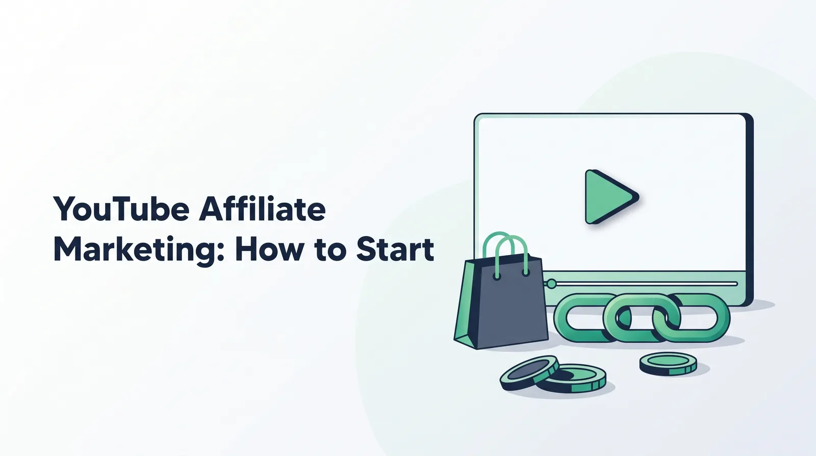 Illustration of a widescreen video frame with an emerald play triangle, a shopping bag, an emerald link chain and a few coins, with the title 'YouTube Affiliate Marketing: How to Start'