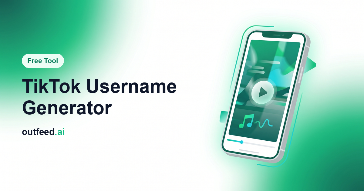 TikTok Username Generator | Free Tools | Outfeed AI